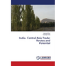 India- Central Asia Trade: Routes and Potential