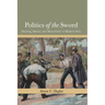 Politics of the Sword: Dueling, Honor, and Masculinity in Modern Italy