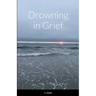 Drowning in Grief