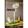 Motivational Books: Breakfast With Jesus [Motivational]