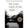 The Cruel Stars of the Night: A Mystery
