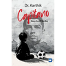 Capitano Story of a CR7 Fan Boy