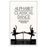 Alphabet of Classical Dance
