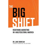 The Big Shift: Redefining Marketing in a Multicultural America