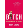 Bitch: On the Female of the Species