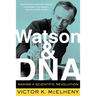 Watson and DNA: Making a Scientific Revolution
