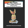 Fruit and Vegetables Showpieces: Ka Omie Carving Central Book of Ideas
