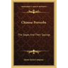 Chinese Proverbs: The Sages and Their Sayings