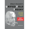 Albert Einstein's Unified Field Theory (U.S. English / 2021 Edition): His Final Scientific Legacy