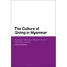 The Culture of Giving in Myanmar: Buddhist Offerings, Reciprocity and Interdependence