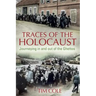 Traces of the Holocaust: Journeying in and out of the Ghettos