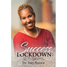 Success Lockdown: Life After Incarceration