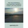 The Philosophical Philosopher Presents Street Life Philosophy
