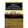 DIRTY WEATHER & other Nome stories