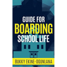 Guide for Boarding School Life