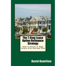 The 7-Step Lease Option Refinance Strategy: How to Profit in Real Estate with Minimal Risk