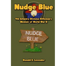 Nudge Blue: A 9th Infantry Division Rifleman's Memoir of World War II