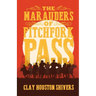 The Marauders Of Pitchfork Pass