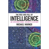 The Rise and Fall of Intelligence: An International Security History