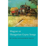 Magyar or Hungarian Gypsy Songs