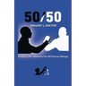 50/50: Finding Life's Balance for All Human Beings