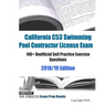 California C53 Swimming Pool Contractor License Exam 100+ Unofficial Self Practice Exercise Questions 2018/19 Edition