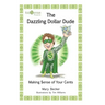 The Dazzling Dollar Dude