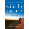 Wild by Nature: From Siberia to Australia, Three Years Alone in the Wilderness on Foot