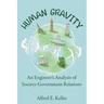 Human Gravity: An Engineer's Analysis of Society-Government Relations