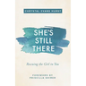 She's Still There: Rescuing the Girl in You