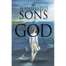 The Manifested Sons of God
