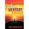 Spiritual Warfare: The Myth Exposed