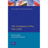 The Emergence of Rus 750-1200
