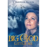 Big God, Little Me