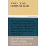 Ten Years' Exile Memoirs of That Interesting Period of the Life of the Baroness De Stael-Holstein, Written by Herself, during the Years 1810, 1811, 18