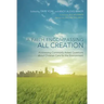 A Faith Encompassing All Creation: Addressing Commonly Asked Questions about Christian Care for the Environment