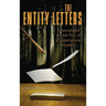 The Entity Letters: A Sociologist on the Trail of a Supernatural Mystery