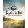 The Wyatt Proverbs: Exhortations in Poetry