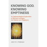 Knowing God, Knowing Emptiness: An Epistemological Exploration of Bernard Lonergan, Karl Rahner and Nagarjuna