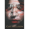 Bones Like Bridges
