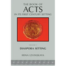 The Book of Acts in Its Diaspora Setting