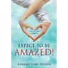 Expect To Be Amazed!: God is the God of Romance