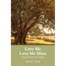 Love Me Love Me Mine: Poems from the heart