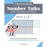 Classroom-Ready Number Talks for Sixth, Seventh, and Eighth Grade Teachers: 1,000 Interactive Math Activities That Promote Conceptual Understanding an