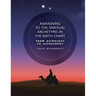 Awakening to the Spiritual Archetypes in the Birth Chart: From Astrology to Astrosophy