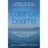 Balance Beams: Learning the Art of Unconditional Balance