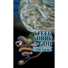 I Feel Sorry for God
