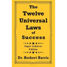 The Twelve Universal Laws of Success: Super Achiever Edition