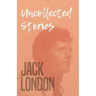 Uncollected Stories