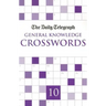 Daily Telegraph Giant General Knowledge Crosswords 10
